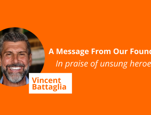 A Message from Our Founder – Unsung Heroes