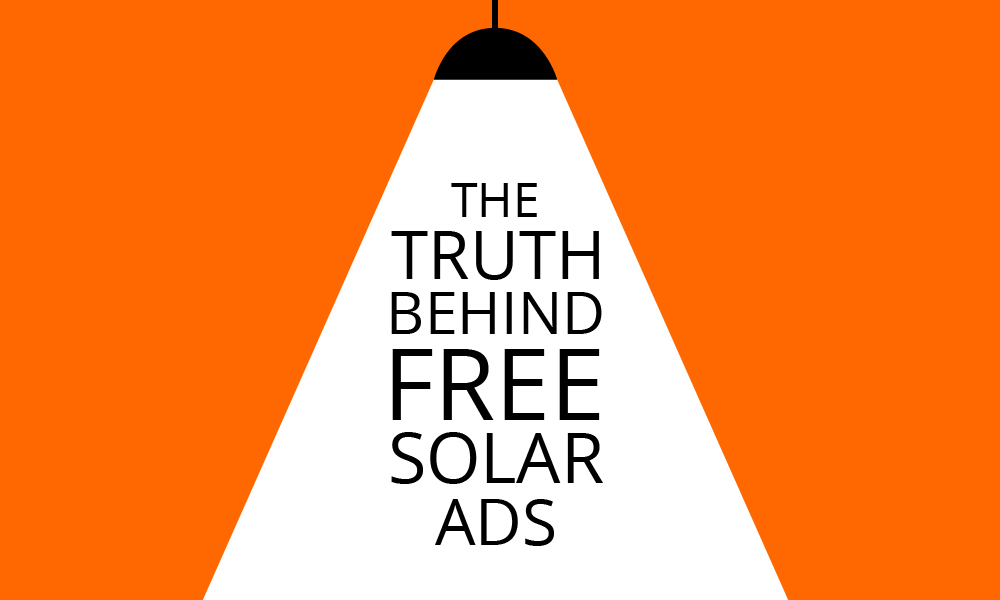 A bright orange background with a white spotlight in the center. Inside the spotlight, bold black text reads THE TRUTH BEHIND FREE SOLAR ADS. The text is aligned to form a central column, highlighting the messages focus.